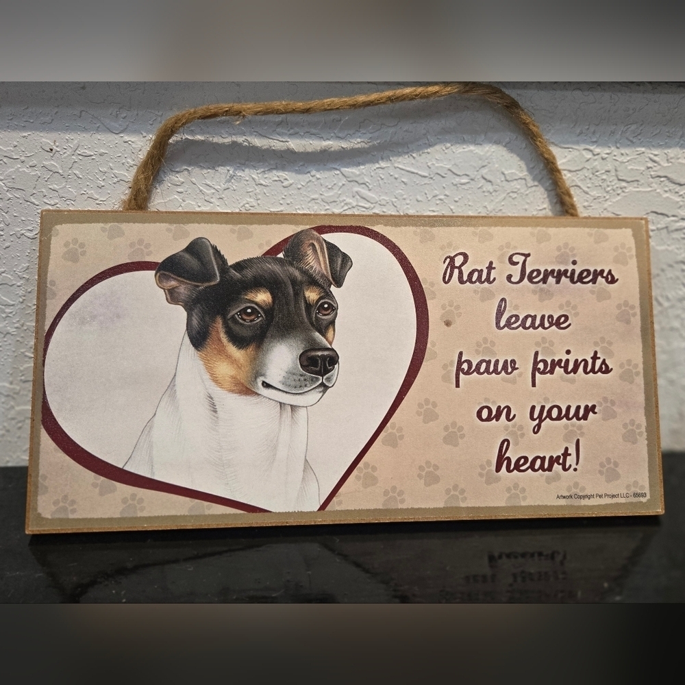 3/$20 Rat Terrier "Dogs Leave Paw Prints On Your Heart". Wall Sign Decor